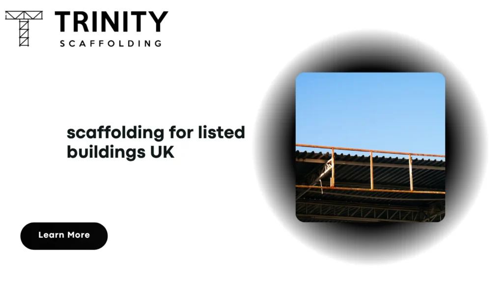 scaffolding for listed buildings UK