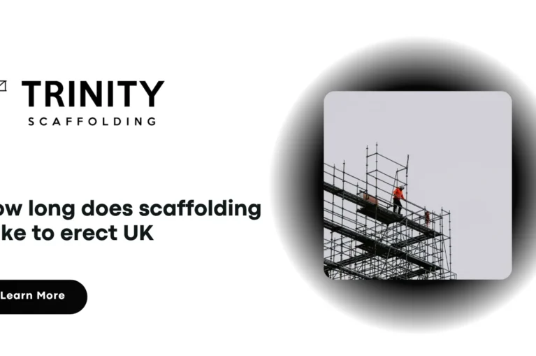 How Long Does Scaffolding Take to Erect in the UK?