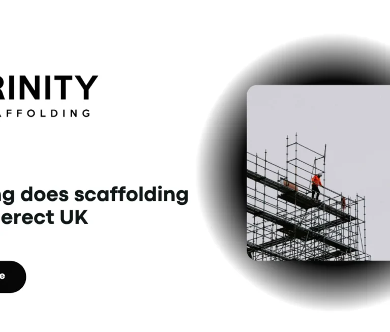 How Long Does Scaffolding Take to Erect in the UK?